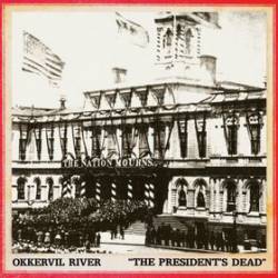 Okkervil River : The President's Dead